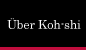 Über Koh-shi